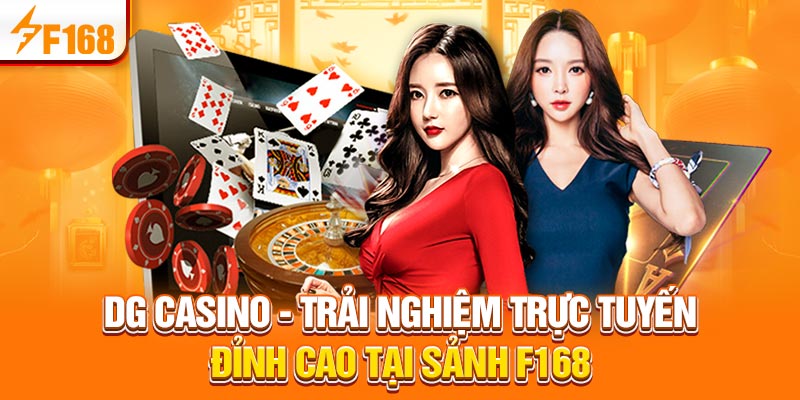 DG Casino - Trải Nghiệm Trực Tuyến Đỉnh Cao Tại F168 1 DG Casino - Trải Nghiệm Trực Tuyến Đỉnh Cao Tại F168
